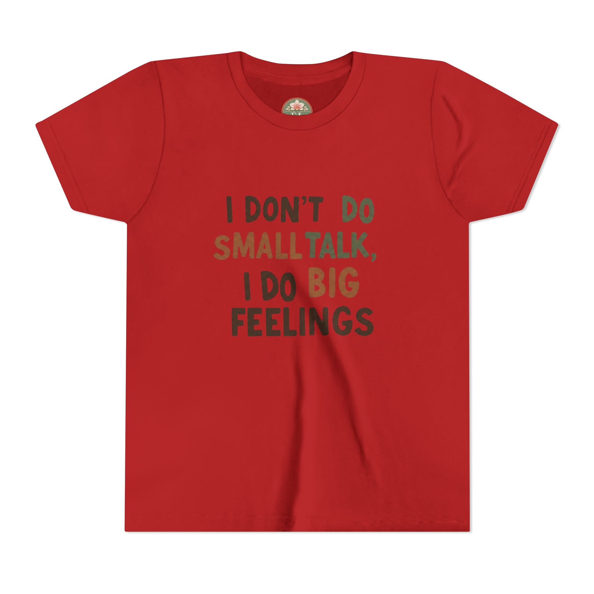 "I Don't Do Small Talk, I Do Big Feelings" Kids Graphic T‑Shirt