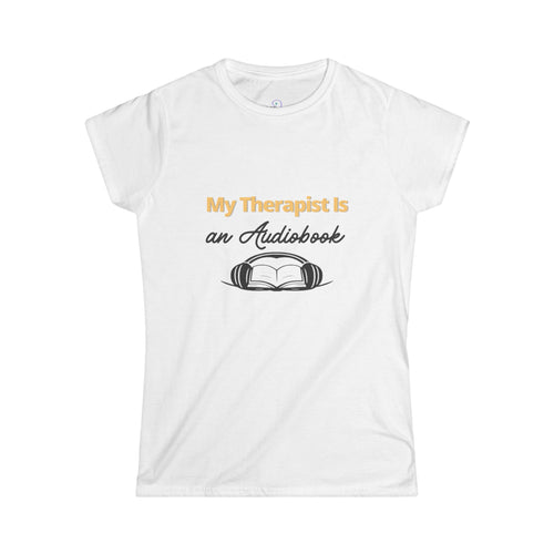 Audiobook Lover Tee — "My Therapist Is an Audiobook" Women's Shirt