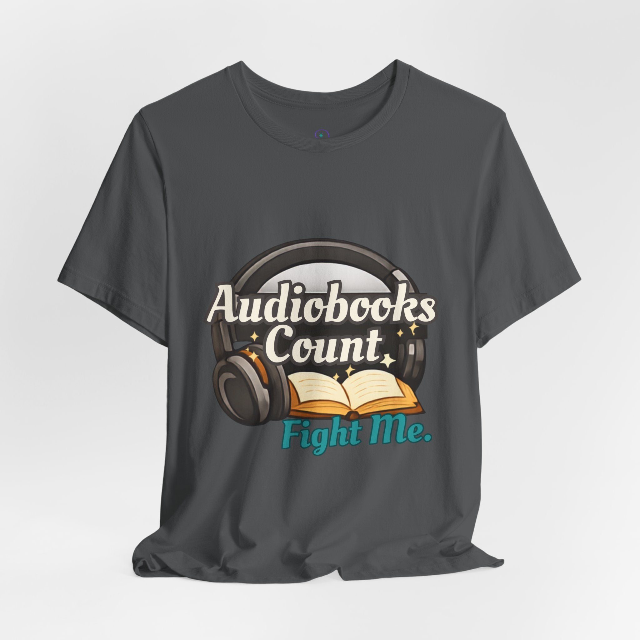 Audiobooks Count T‑Shirt — "Audiobooks Count. Fight Me." Graphic Tee for Book Lovers