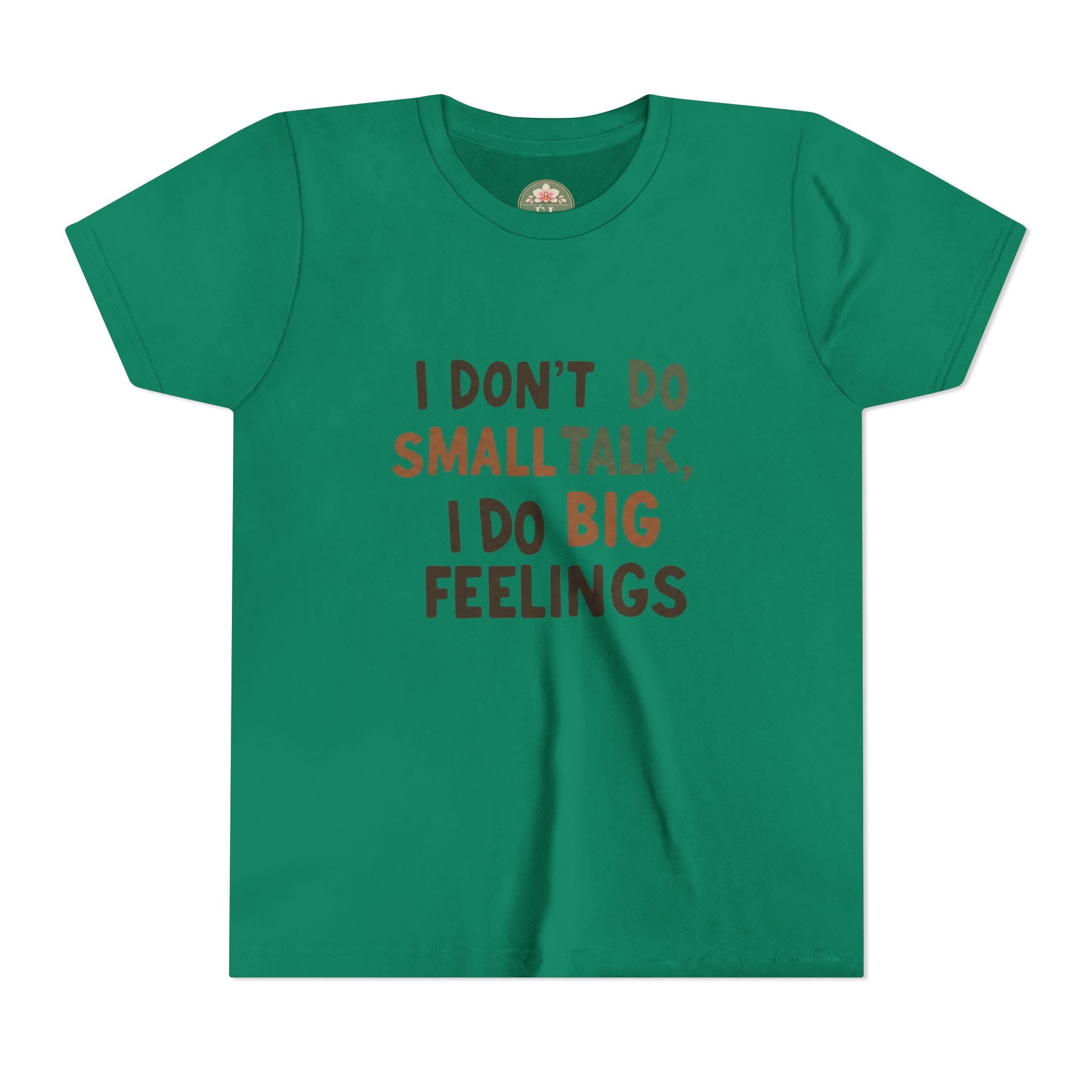 "I Don't Do Small Talk, I Do Big Feelings" Kids Graphic T‑Shirt
