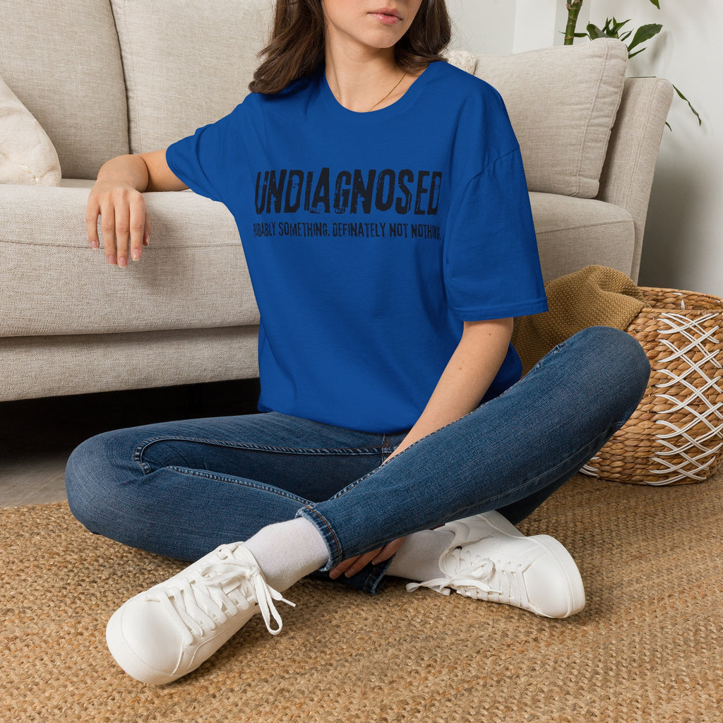 Undiagnosed Probably Something Definitely Not Nothing Adult T-Shirt