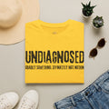 Undiagnosed Probably Something Definitely Not Nothing Adult T-Shirt
