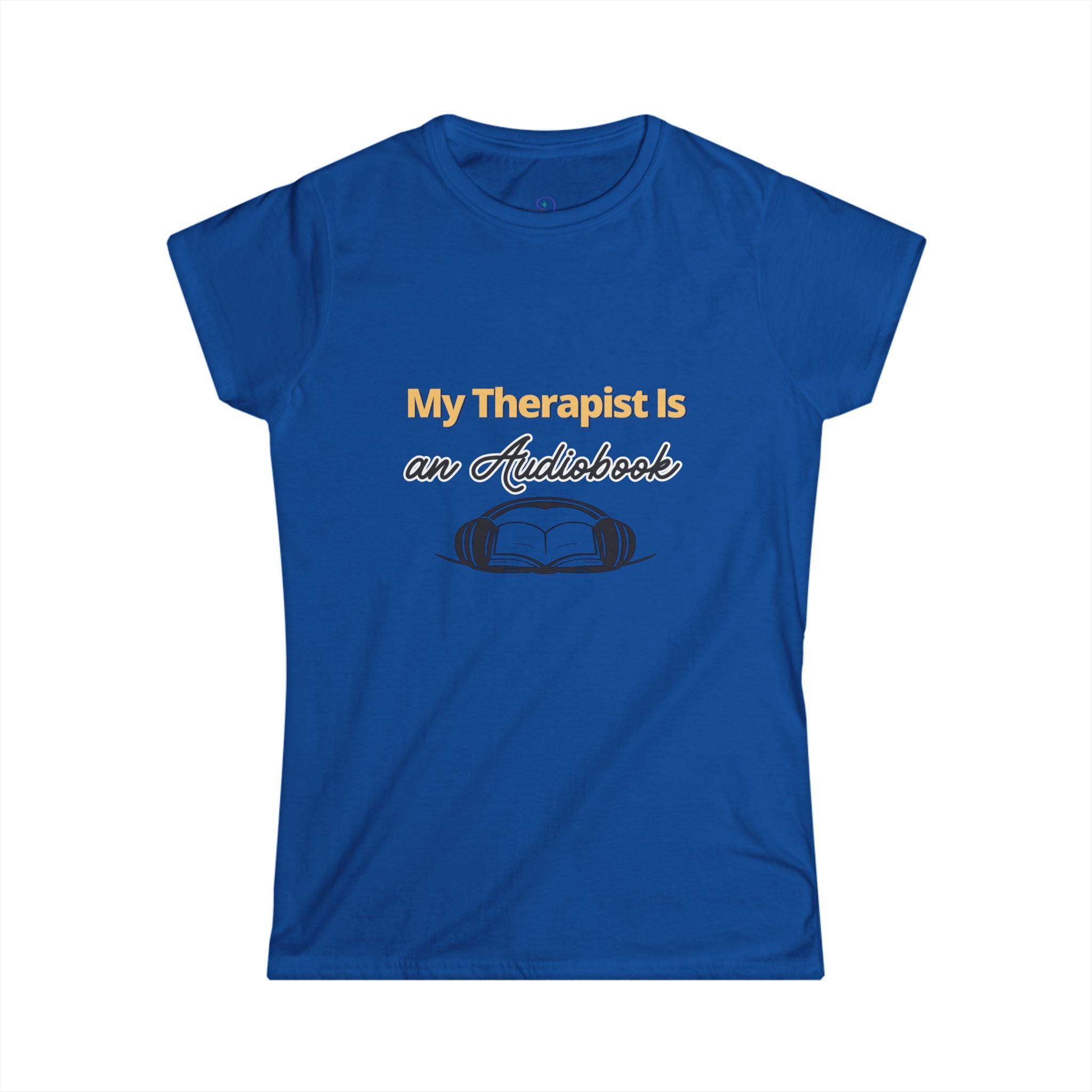 Audiobook Lover Tee — "My Therapist Is an Audiobook" Women's Shirt