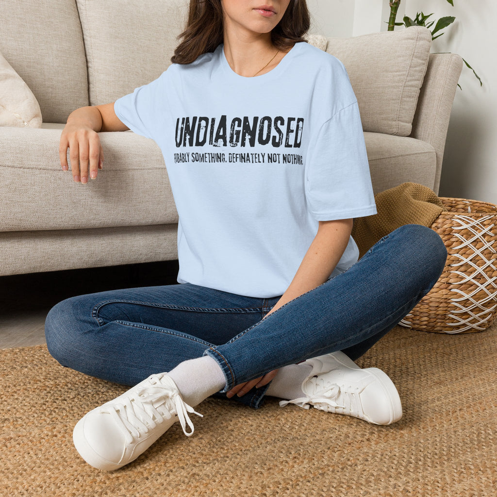Undiagnosed Probably Something Definitely Not Nothing Adult T-Shirt