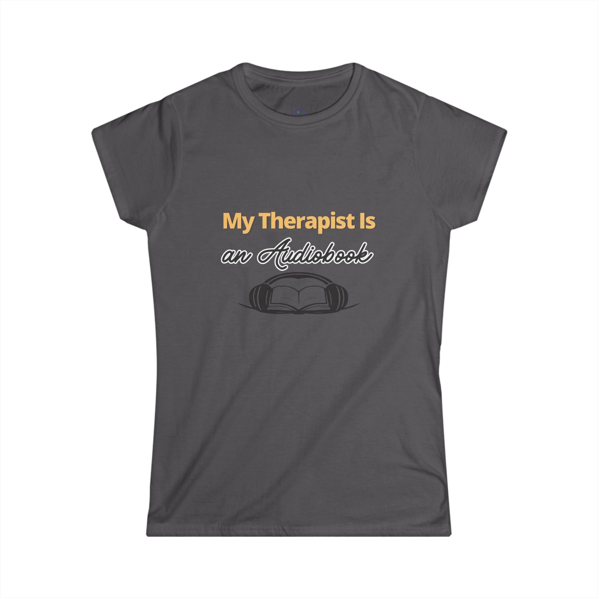 Audiobook Lover Tee — "My Therapist Is an Audiobook" Women's Shirt