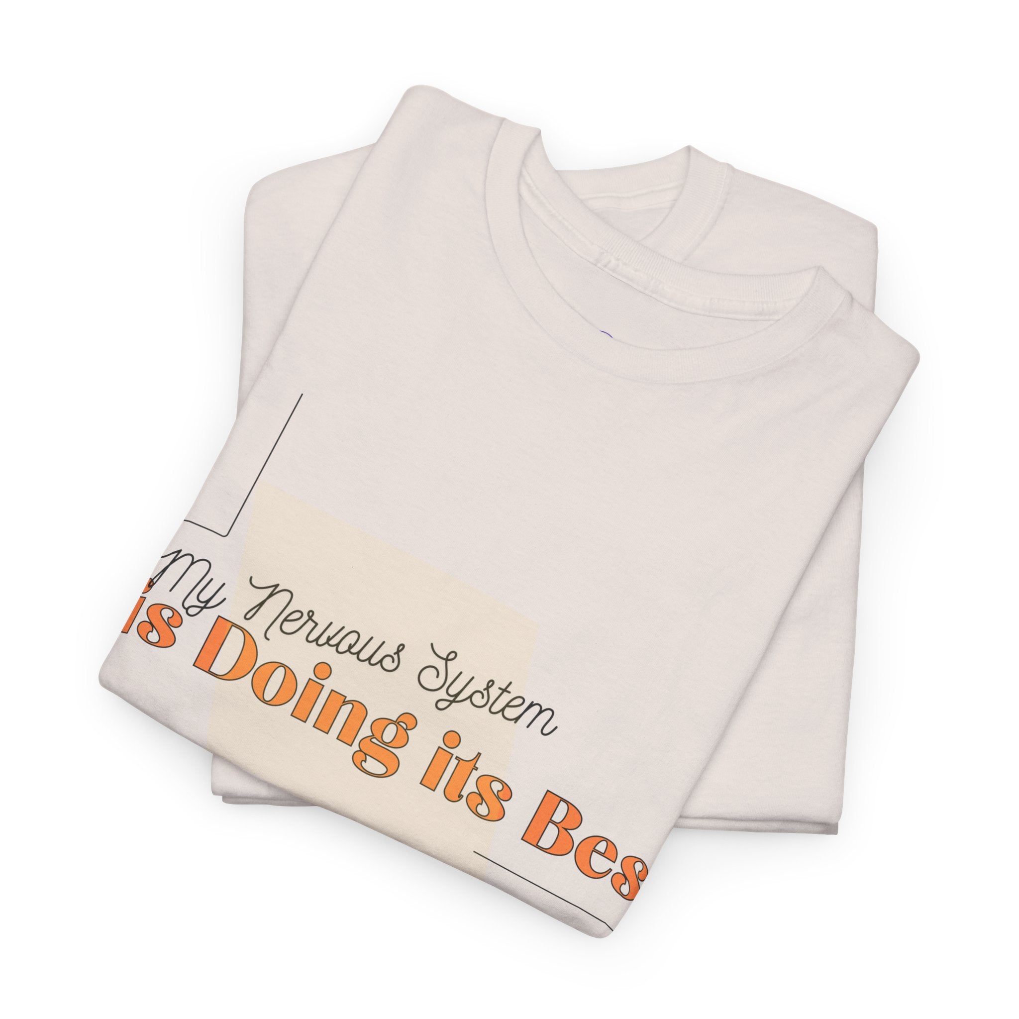 My Nervous System is Doing it's Best Adult T-Shirt