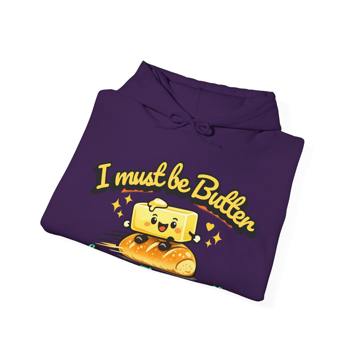I Must Be Butter because Im on a Roll Hoodie | Cute Butter Illustration