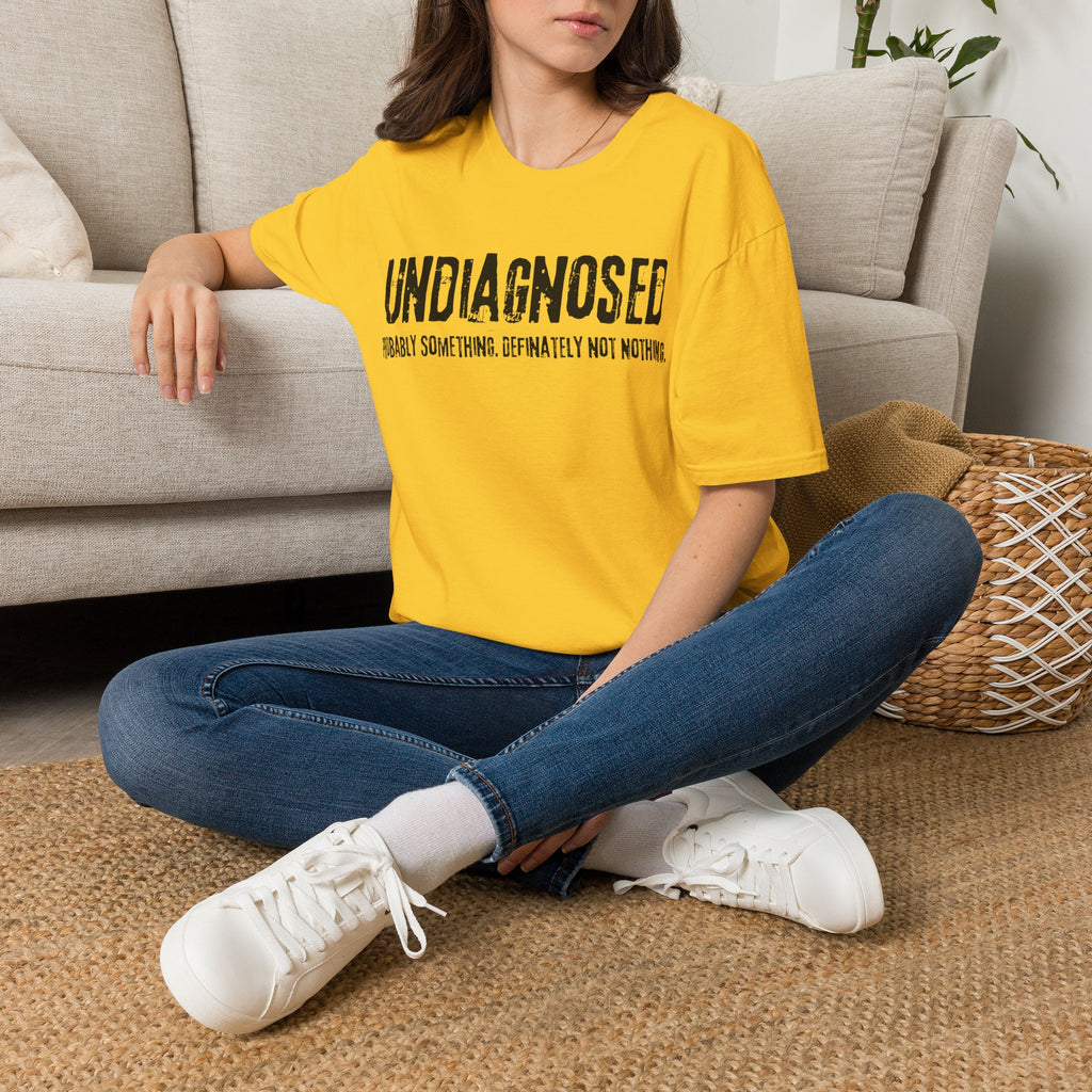 Undiagnosed Probably Something Definitely Not Nothing Adult T-Shirt