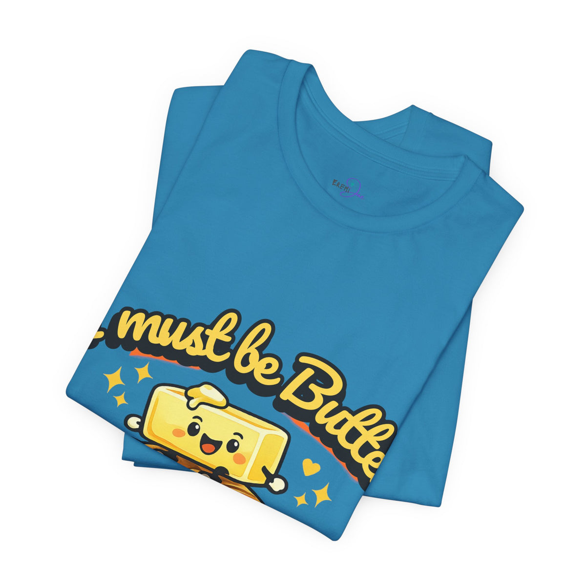I Must Be Butter Because I'm On A Roll T-Shirt | Cute Cartoon Butter on Roll