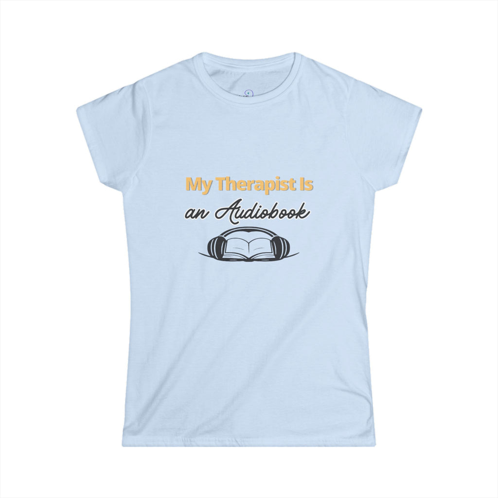 Audiobook Lover Tee — "My Therapist Is an Audiobook" Women's Shirt