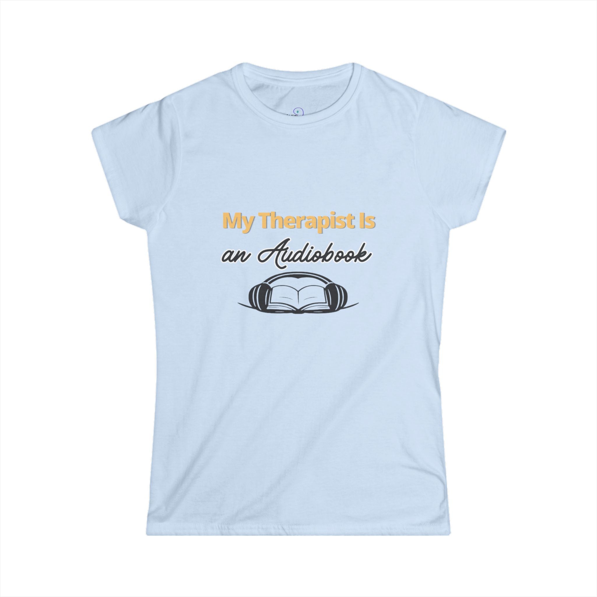 Audiobook Lover Tee — "My Therapist Is an Audiobook" Women's Shirt