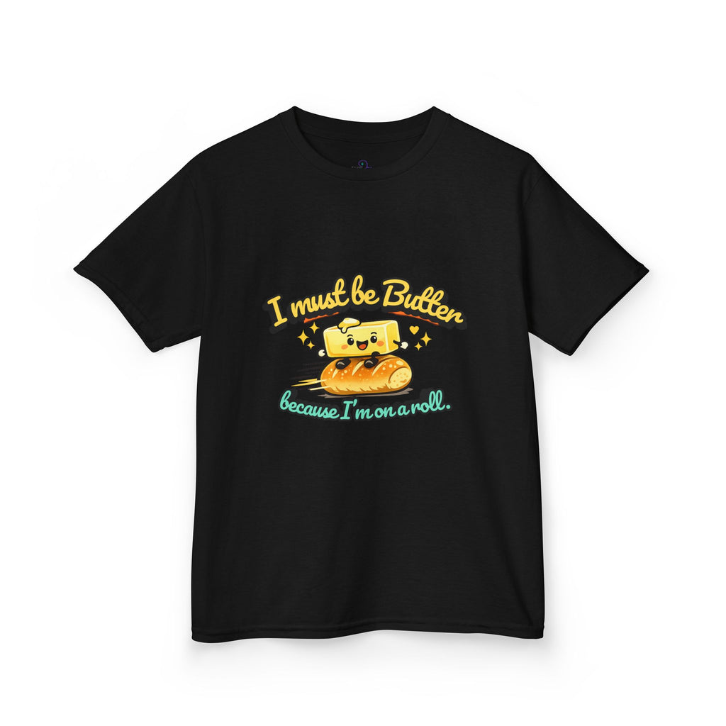 I Must Be Butter because I'm on a roll Kids Tee | Cute Butter Toast Cartoon, Playful Food Shirt