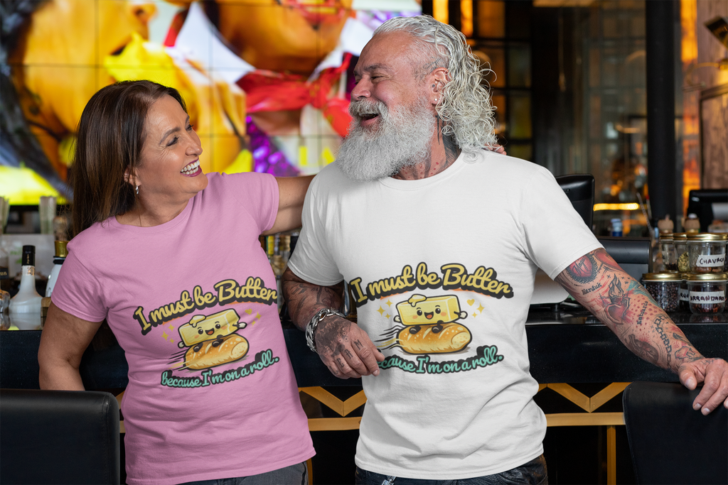 I Must Be Butter Because I'm On A Roll T-Shirt | Cute Cartoon Butter on Roll
