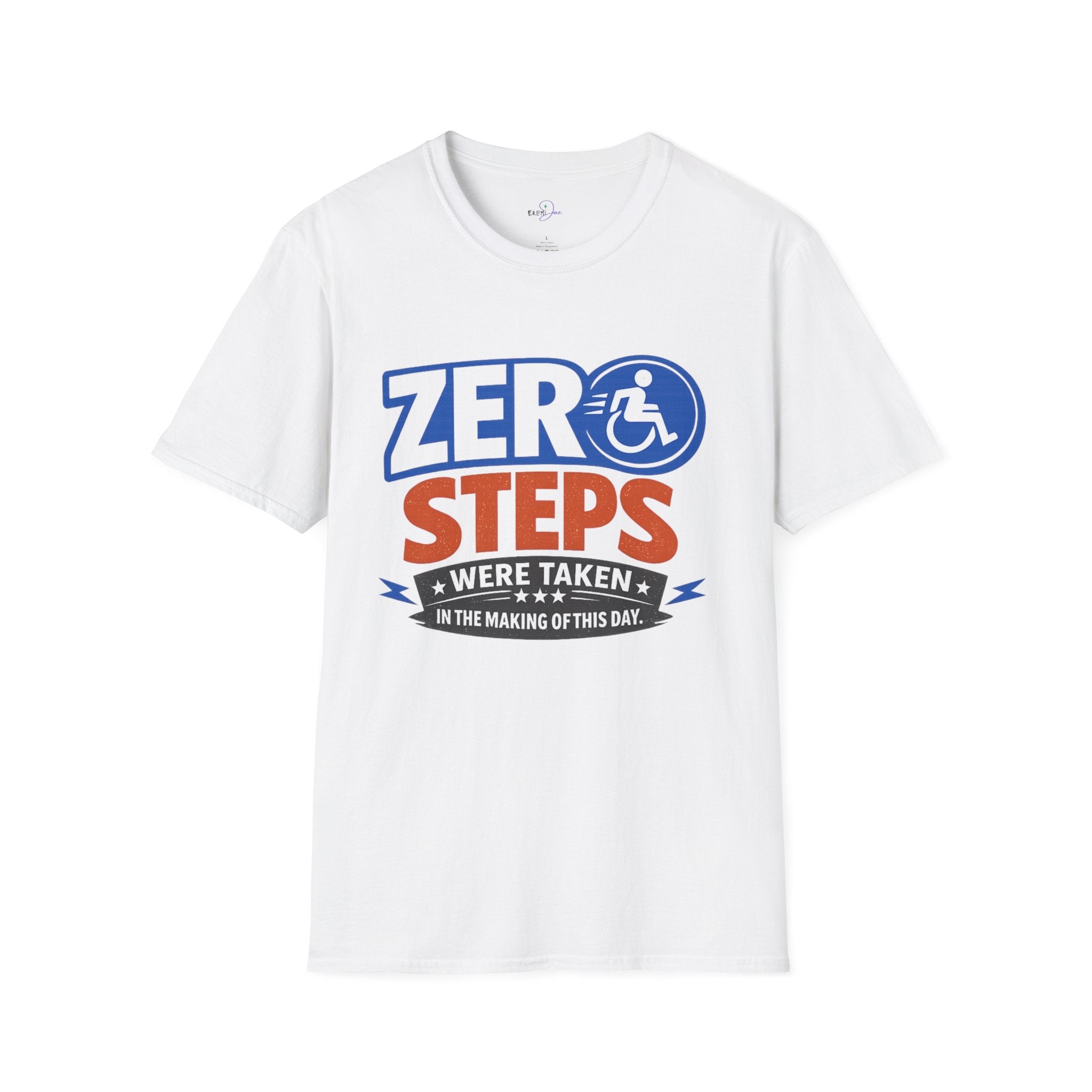 Zero Steps Were Taken T-Shirt | Wheelchair Accessibility Graphic Tee