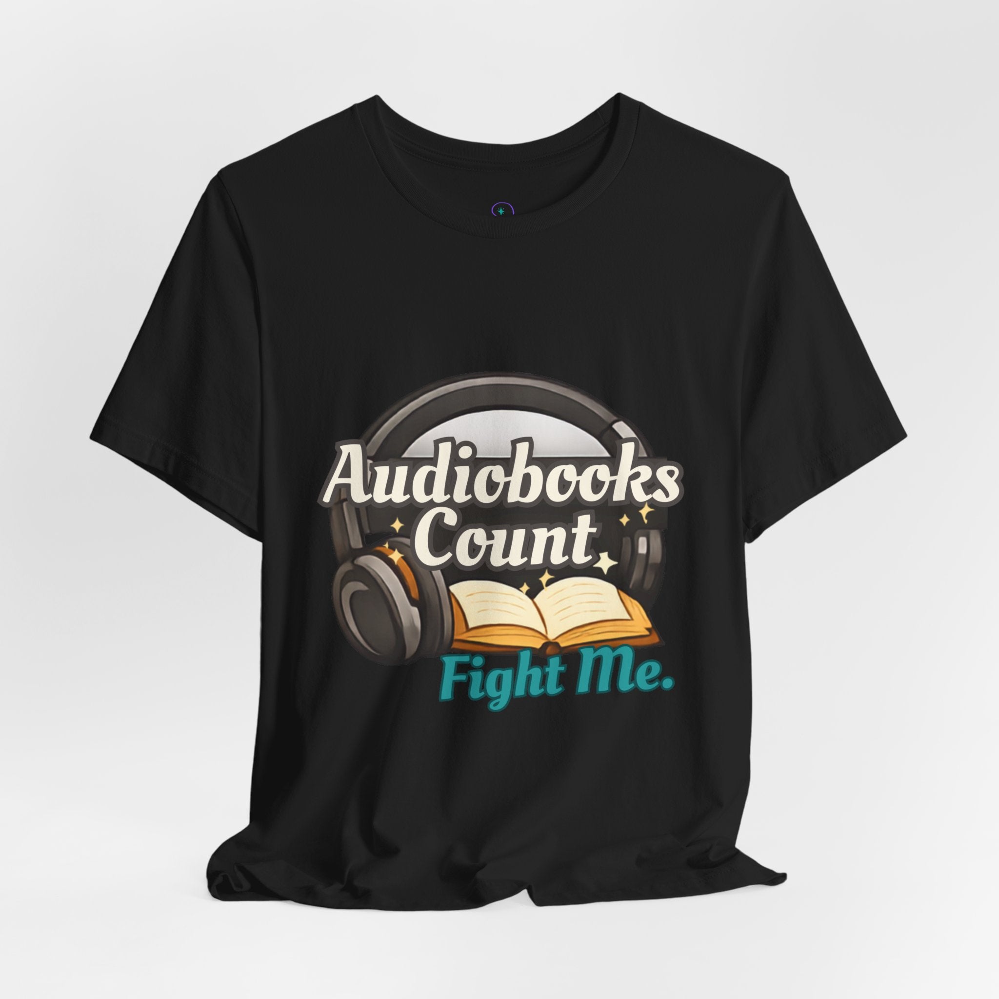 Audiobooks Count T‑Shirt — "Audiobooks Count. Fight Me." Graphic Tee for Book Lovers
