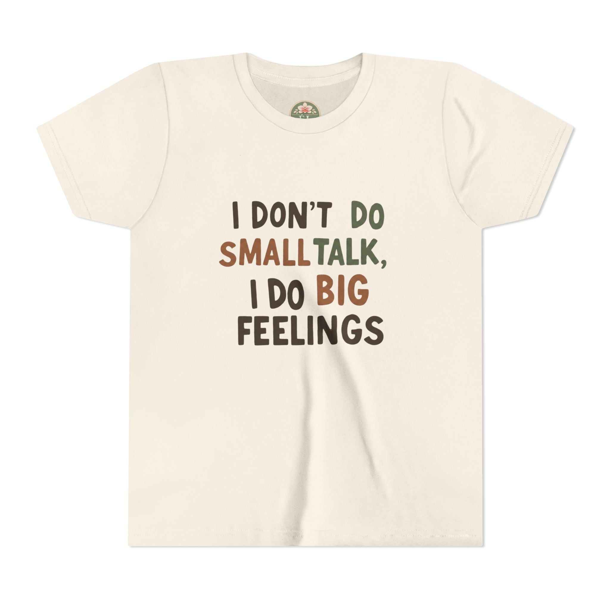 "I Don't Do Small Talk, I Do Big Feelings" Kids Graphic T‑Shirt