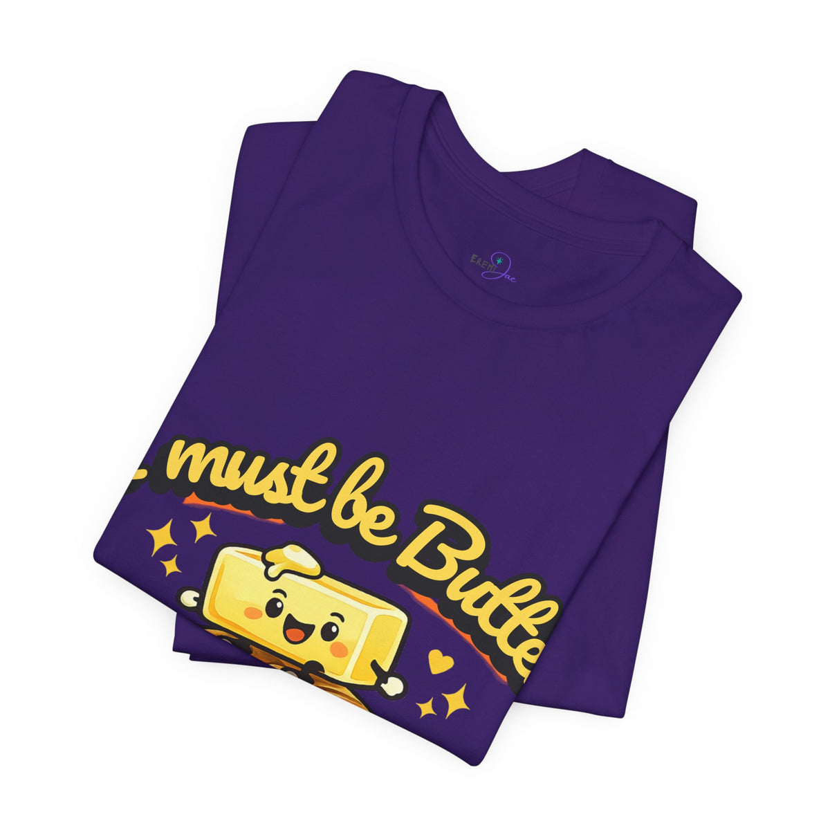 I Must Be Butter Because I'm On A Roll T-Shirt | Cute Cartoon Butter on Roll
