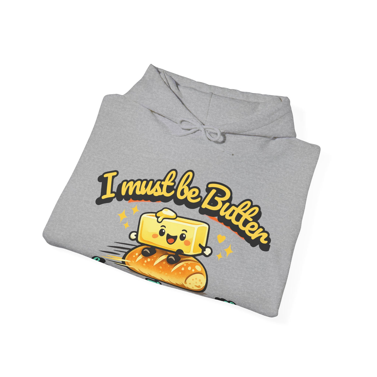 I Must Be Butter because Im on a Roll Hoodie | Cute Butter Illustration