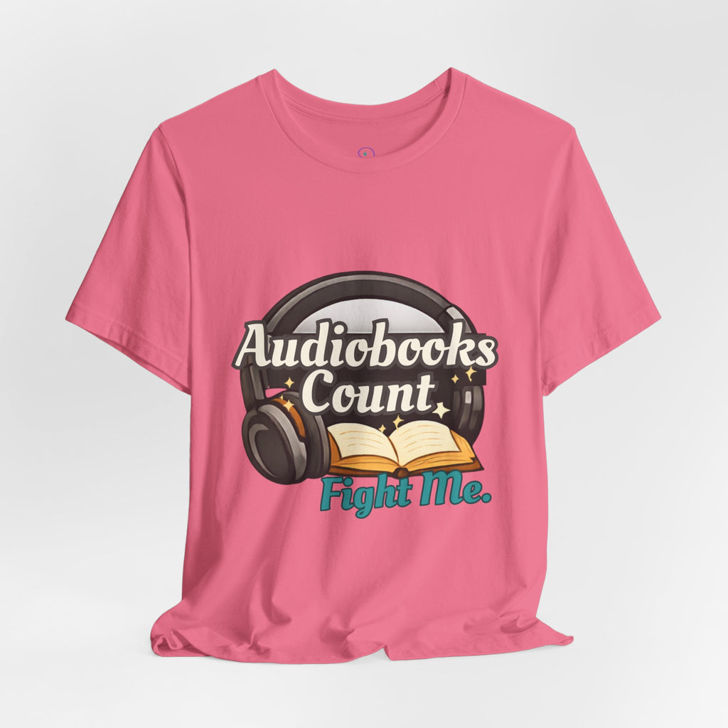 Audiobooks Count T‑Shirt — "Audiobooks Count. Fight Me." Graphic Tee for Book Lovers