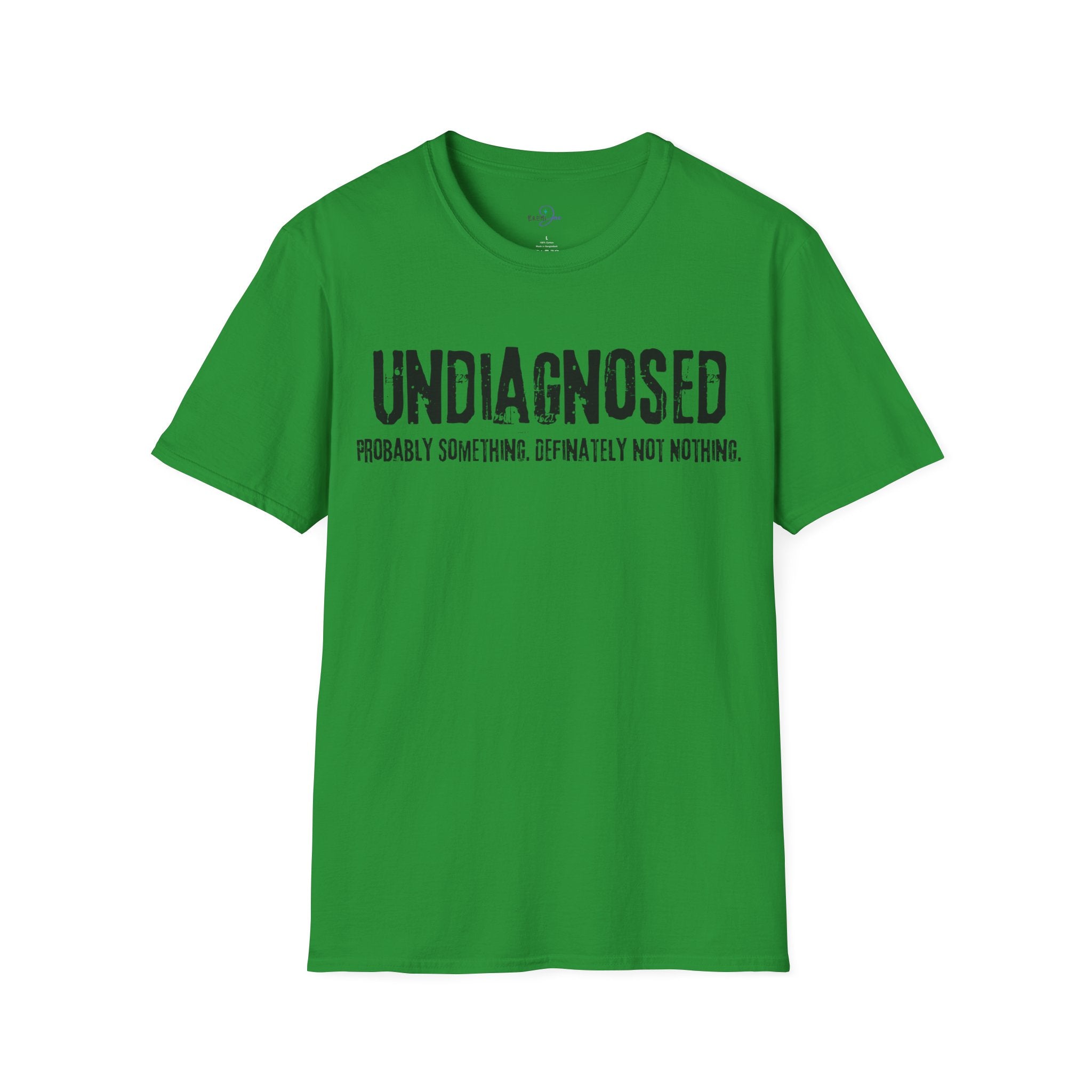 Undiagnosed Probably Something Definitely Not Nothing Adult T-Shirt