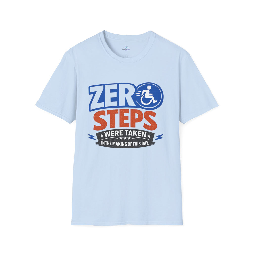 Zero Steps Were Taken T-Shirt | Wheelchair Accessibility Graphic Tee