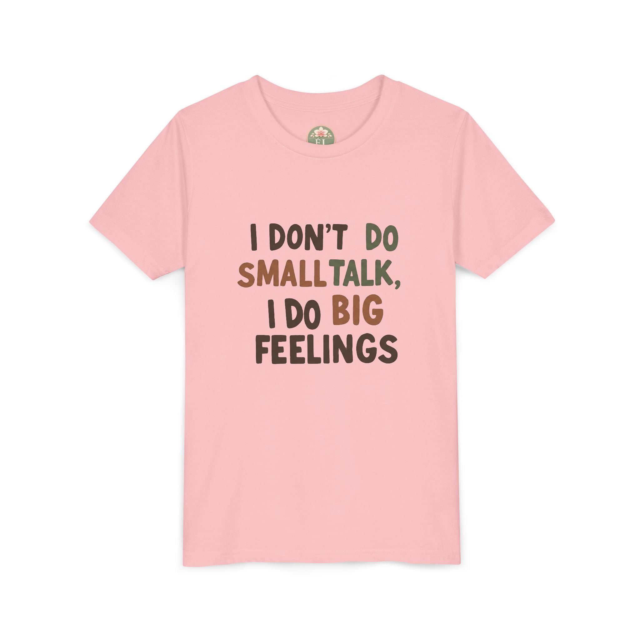 "I Don't Do Small Talk, I Do Big Feelings" Kids Graphic T‑Shirt