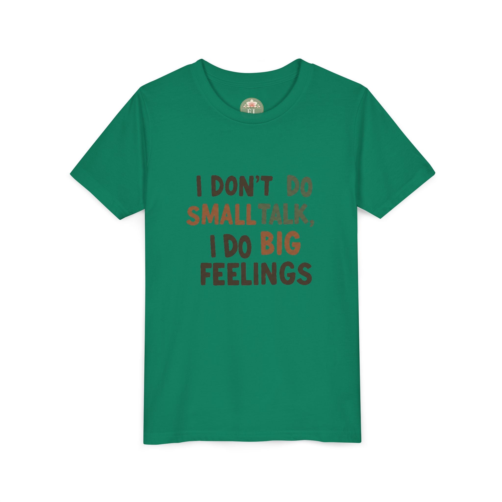 "I Don't Do Small Talk, I Do Big Feelings" Kids Graphic T‑Shirt