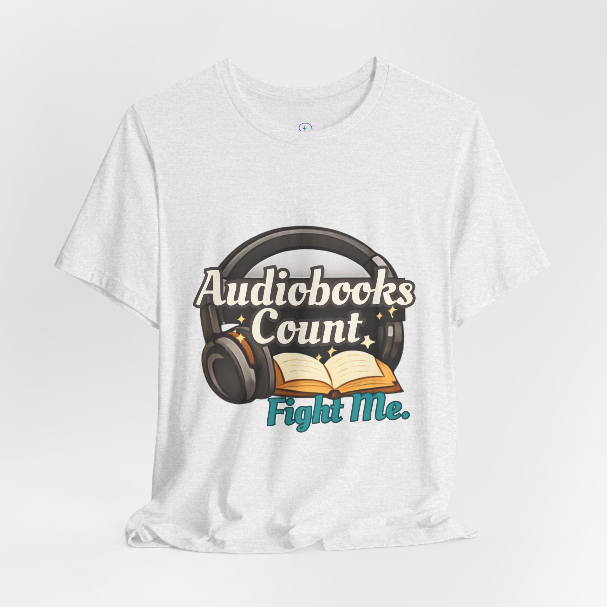 Audiobooks Count T‑Shirt — "Audiobooks Count. Fight Me." Graphic Tee for Book Lovers