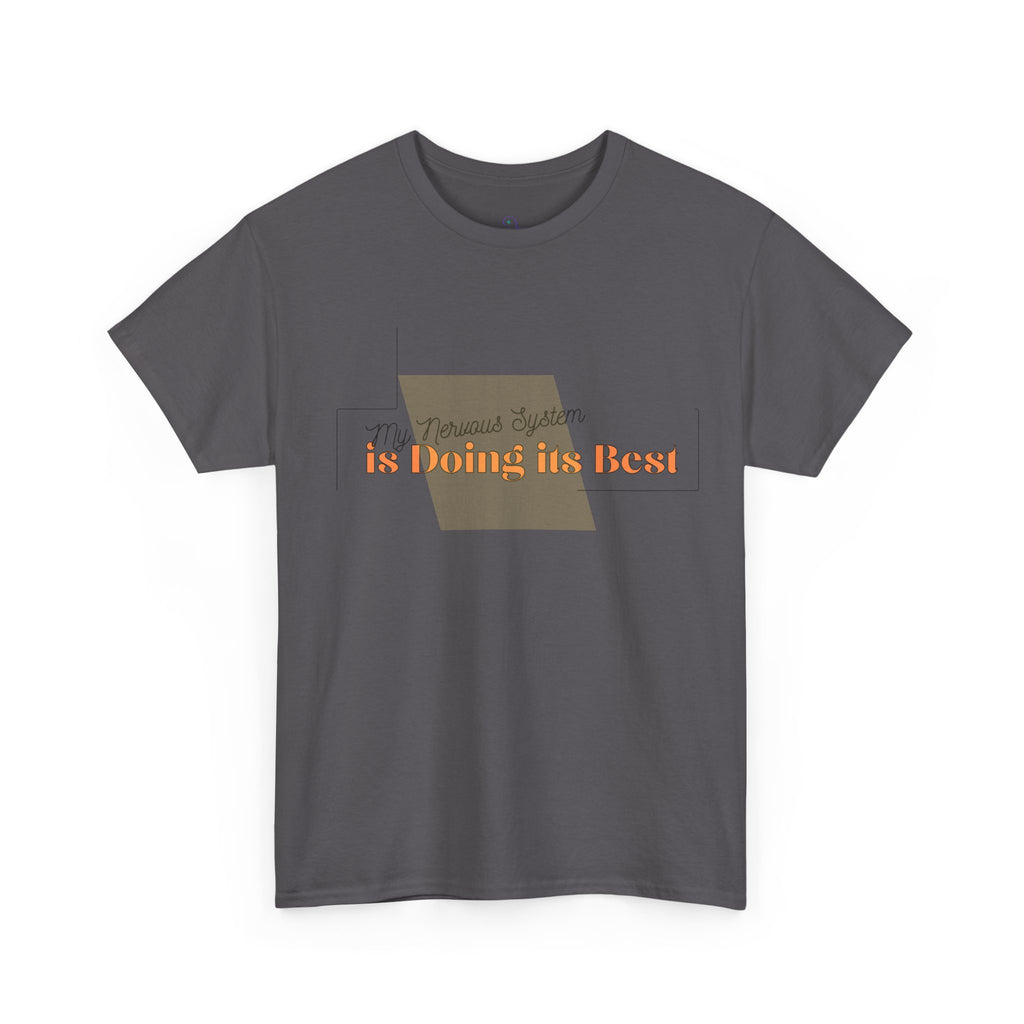 My Nervous System is Doing it's Best Adult T-Shirt