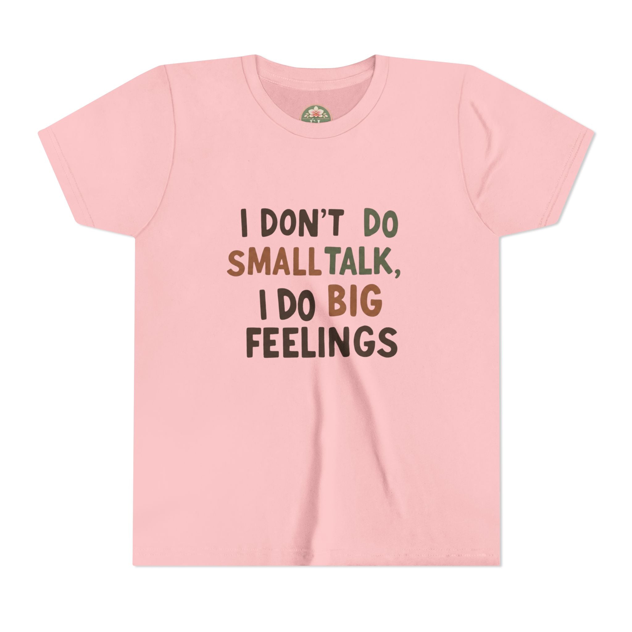 "I Don't Do Small Talk, I Do Big Feelings" Kids Graphic T‑Shirt