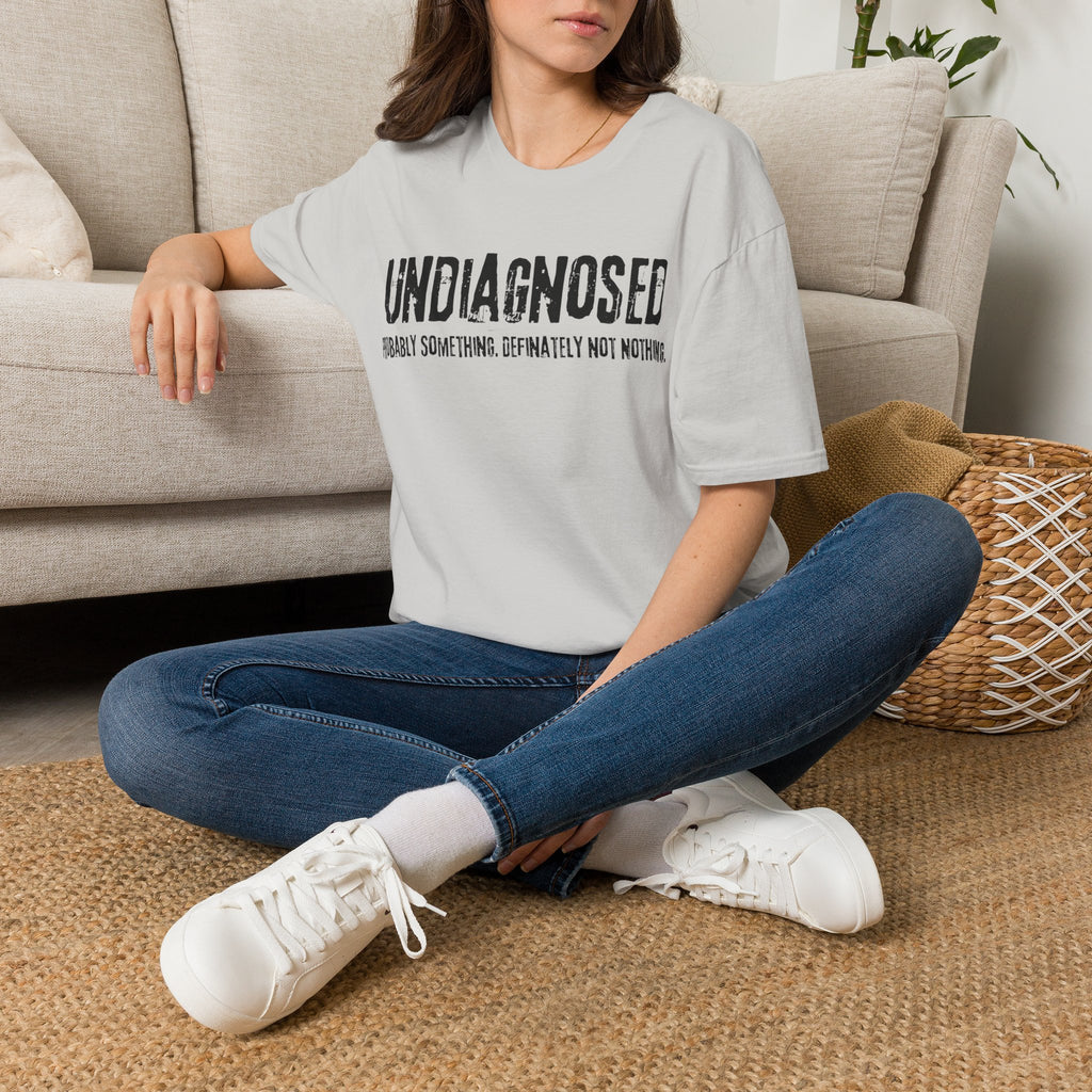 Undiagnosed Probably Something Definitely Not Nothing Adult T-Shirt