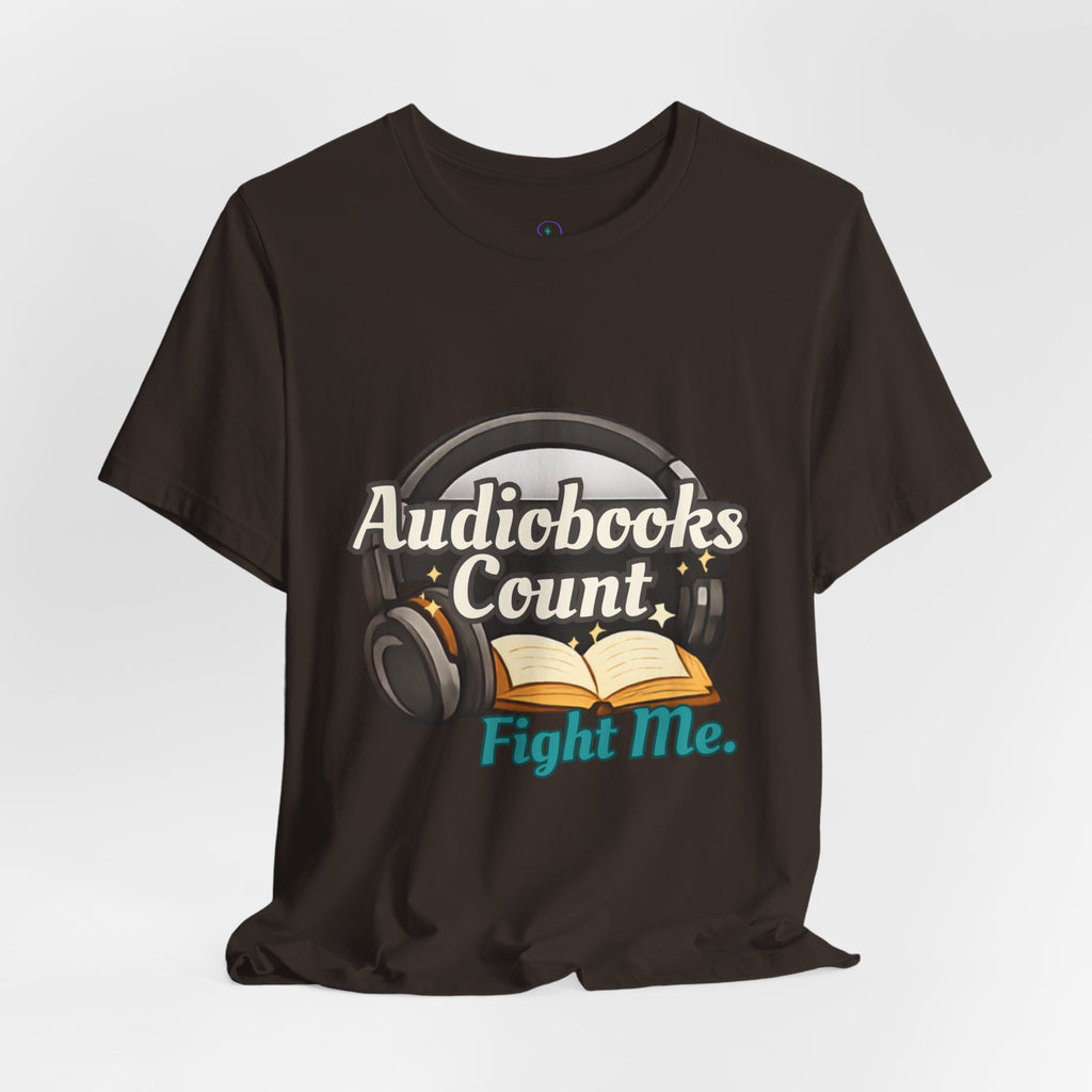 Audiobooks Count T‑Shirt — "Audiobooks Count. Fight Me." Graphic Tee for Book Lovers