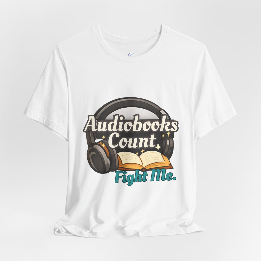 Audiobooks Count T‑Shirt — "Audiobooks Count. Fight Me." Graphic Tee for Book Lovers