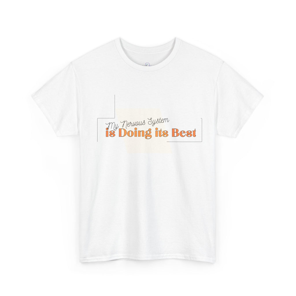 My Nervous System is Doing it's Best Adult T-Shirt