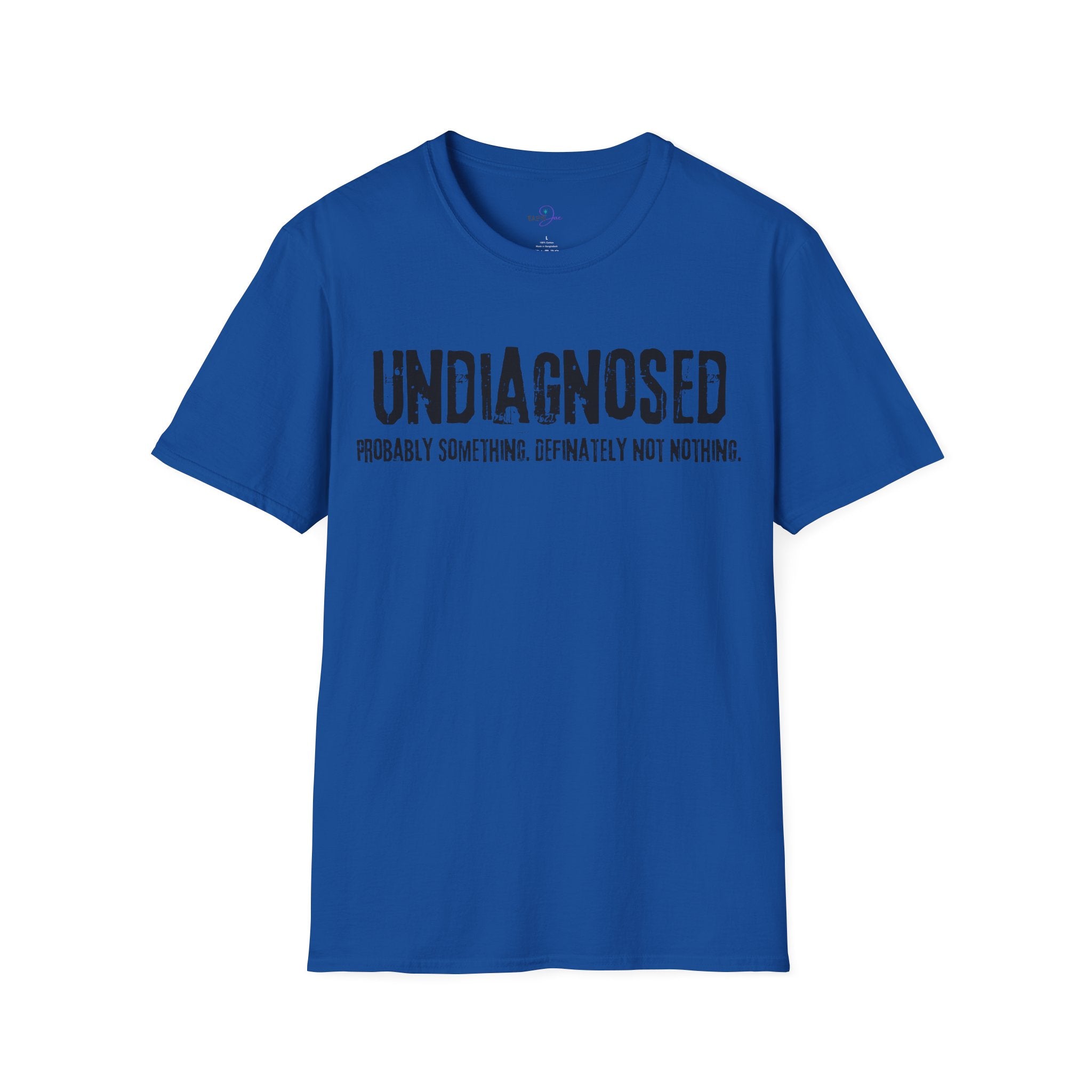 Undiagnosed Probably Something Definitely Not Nothing Adult T-Shirt