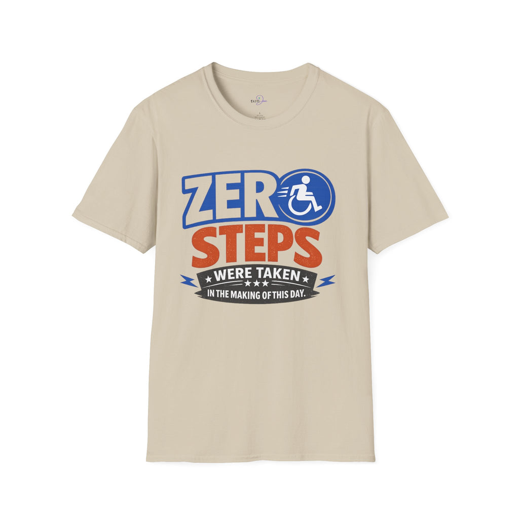 Zero Steps Were Taken T-Shirt | Wheelchair Accessibility Graphic Tee