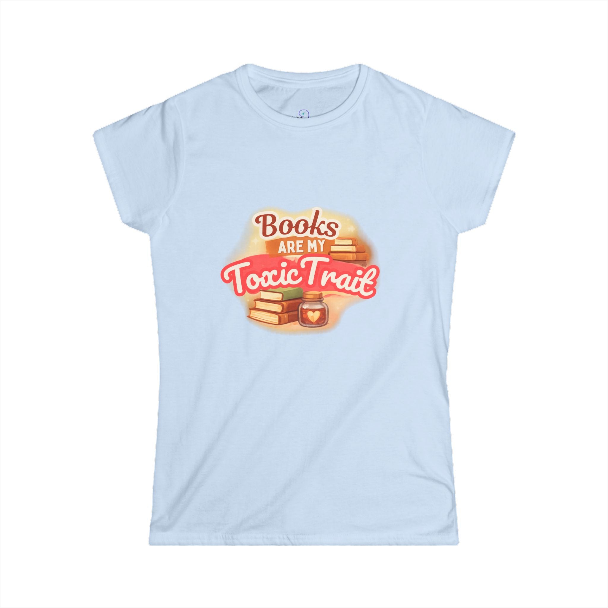 Books Are My Toxic Trait Women's Tee