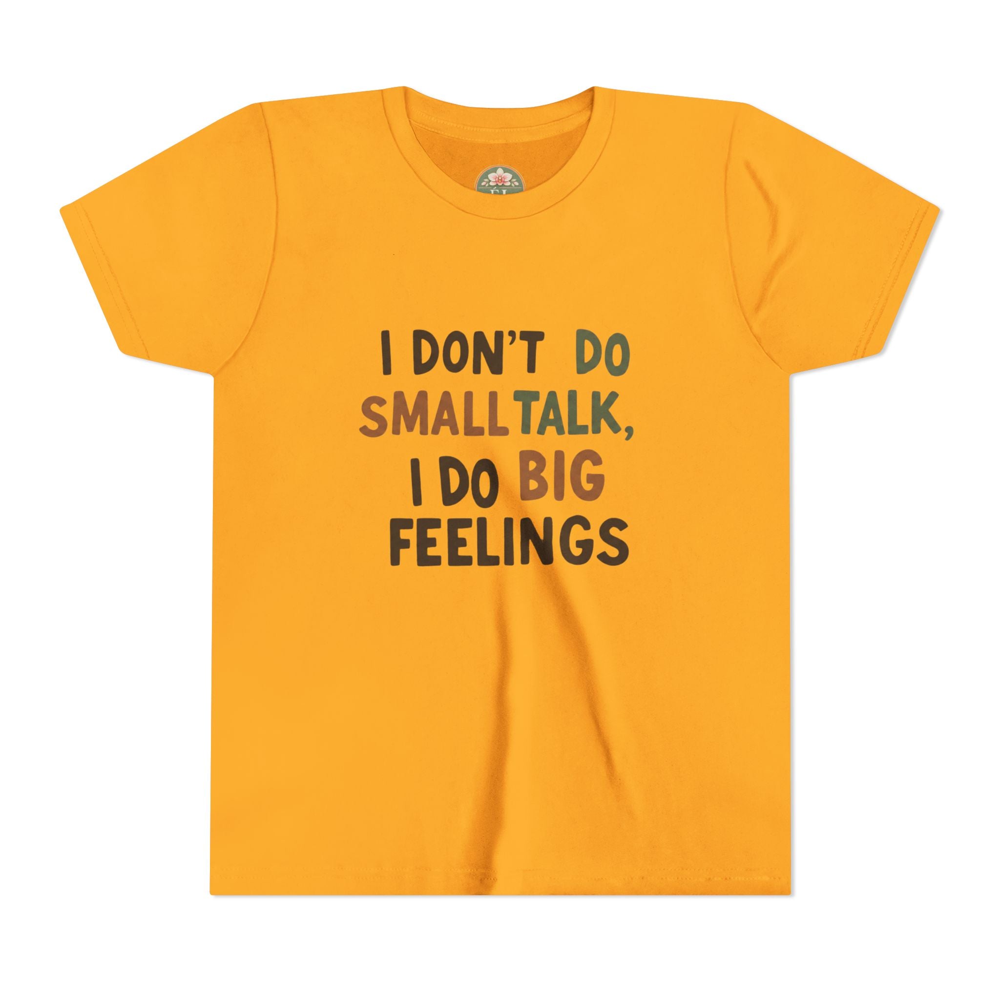 "I Don't Do Small Talk, I Do Big Feelings" Kids Graphic T‑Shirt