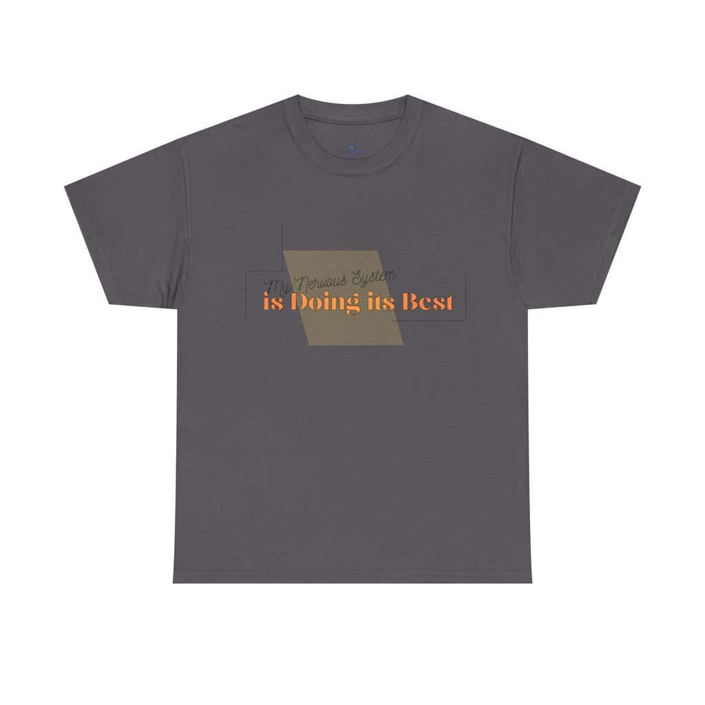 My Nervous System is Doing it's Best Adult T-Shirt