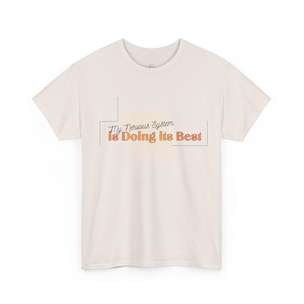 My Nervous System is Doing it's Best Adult T-Shirt